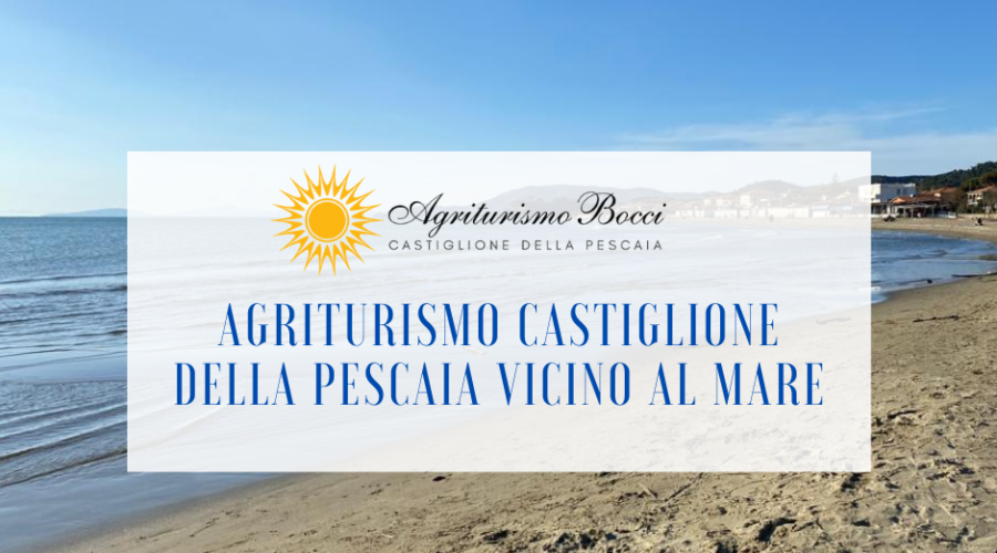 Agriturismo Castiglione della Pescaia vicino al mare - Agriturismo Bocci