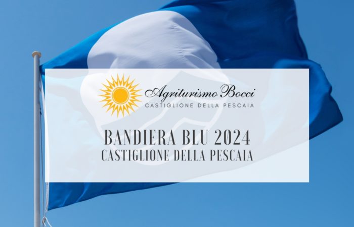 Bandiera Blu Castiglione della Pescaia Agriturismo Bocci