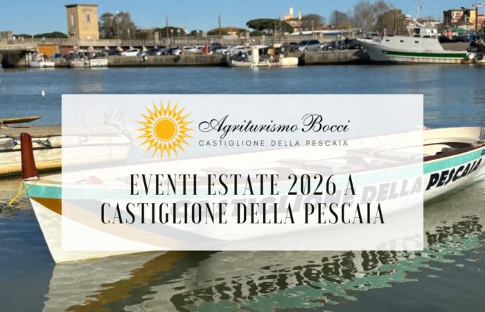 Eventi estate 2026 a Castiglione della Pescaia Agriturismo Bocci