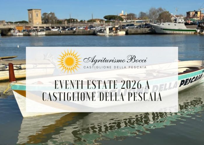 Eventi estate 2026 a Castiglione della Pescaia Agriturismo Bocci