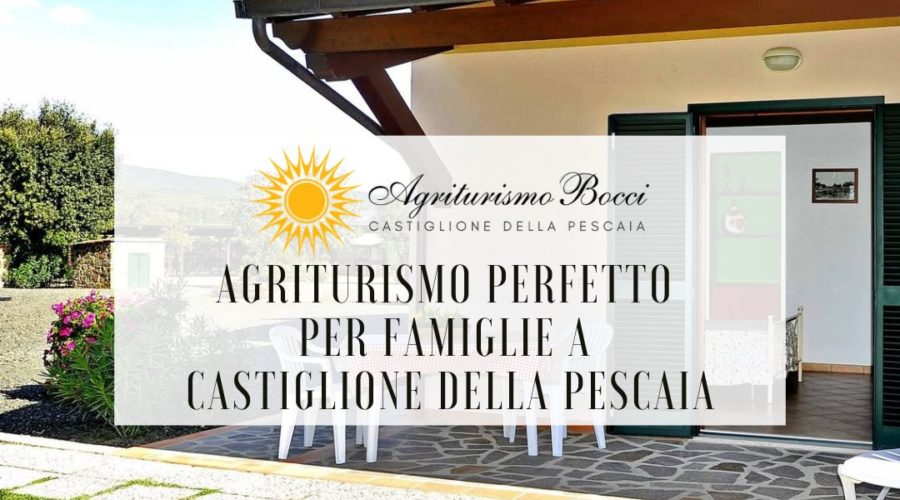 Agriturismo per famiglie a Castiglione della Pescaia- Agriturismo Bocci